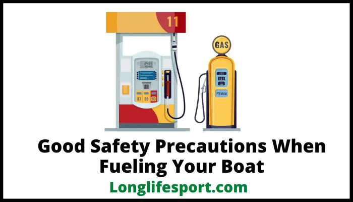 Good Safety Precautions When Fueling Your Boat