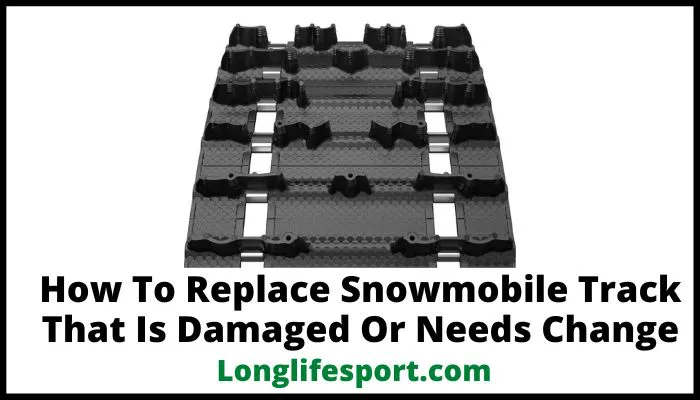 How To Replace Snowmobile Track That Is Damaged Or Needs Change