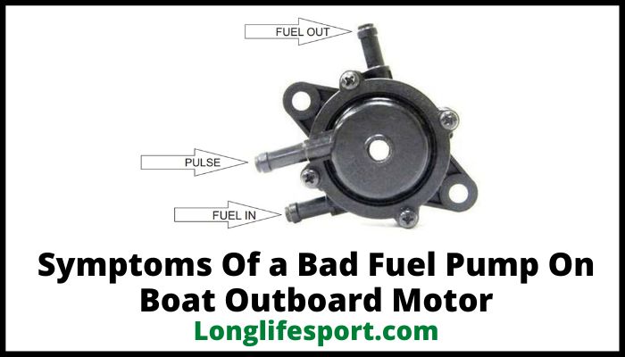 Symptoms Of a Bad Fuel Pump On Boat Outboard Motor