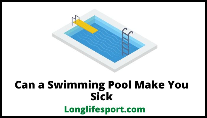 can a swimming pool make you sick