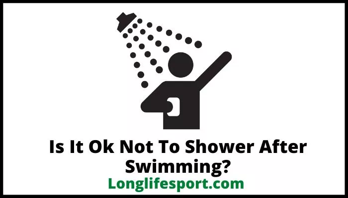 Is It Ok Not To Shower After Swimming