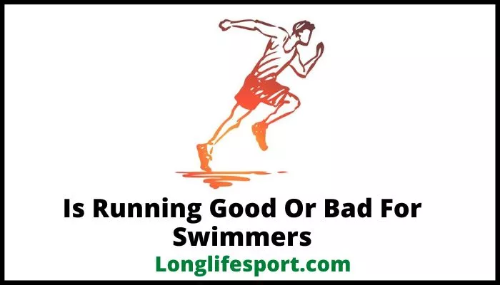 Is Running Good Or Bad For Swimmers