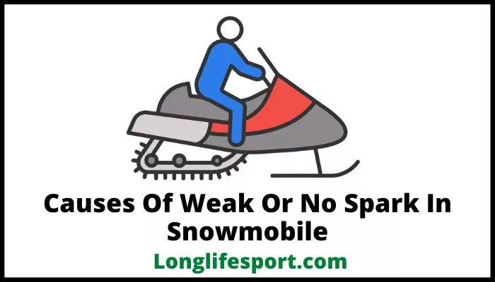 causes of weak or no spark in snowmobile