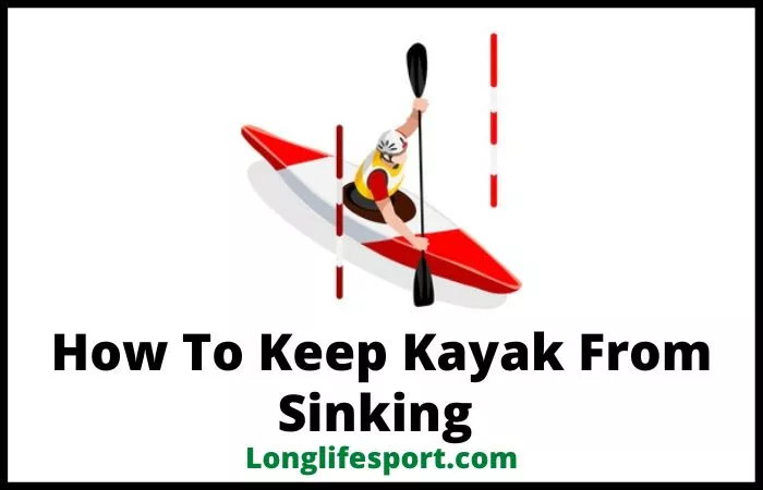 how to keep kayak from sinking